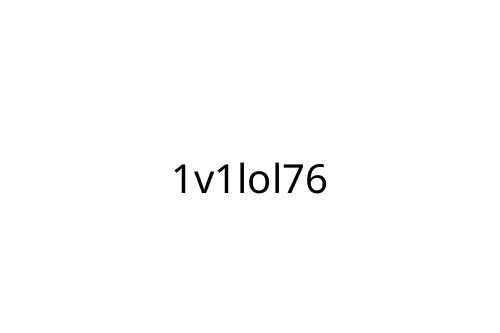 1v1lol76