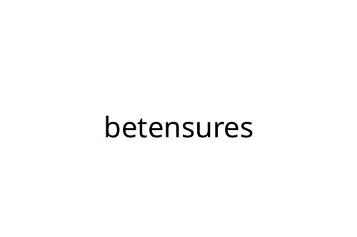 betensures