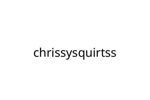 chrissysquirtss