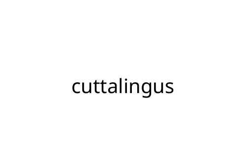 cuttalingus