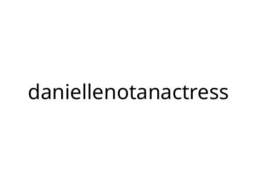 daniellenotanactress