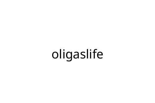 oligaslife
